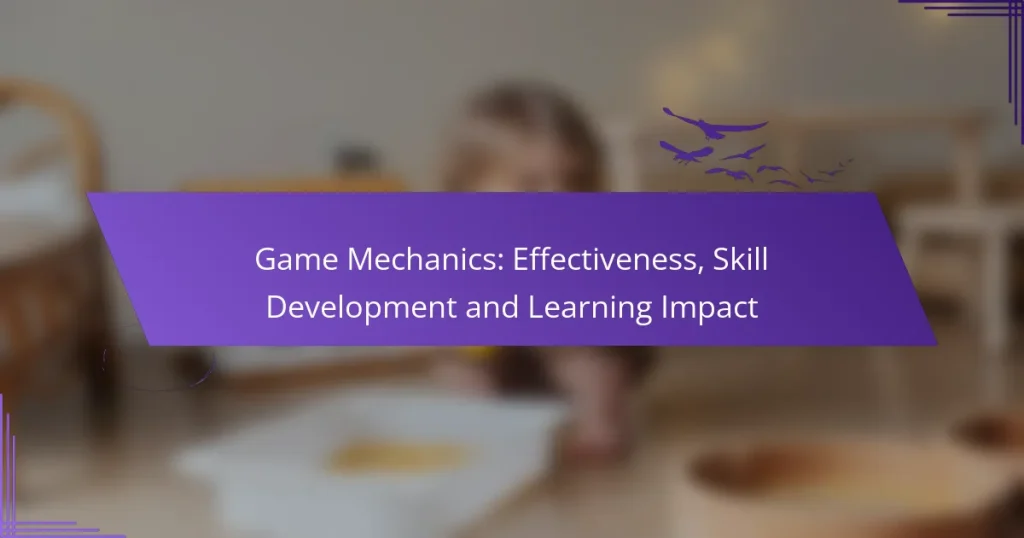 Game Mechanics: Effectiveness, Skill Development and Learning Impact