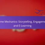 Game Mechanics: Storytelling, Engagement and E-Learning