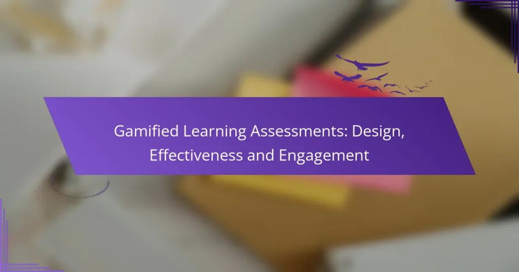 Gamified Learning Assessments: Design, Effectiveness and Engagement