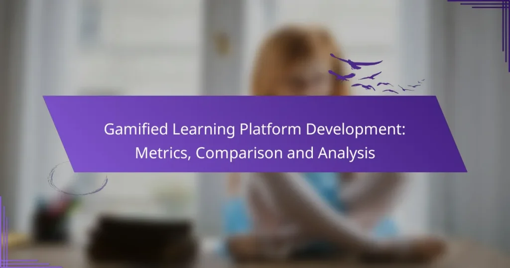 Gamified Learning Platform Development: Metrics, Comparison and Analysis