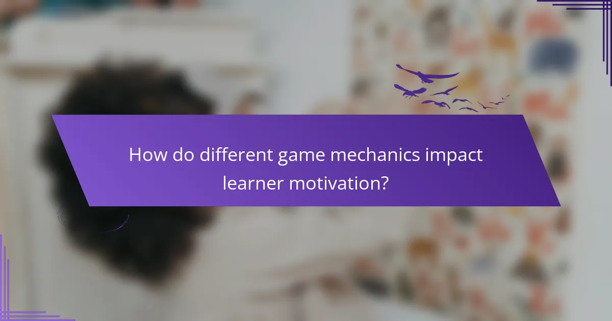 How do different game mechanics impact learner motivation?
