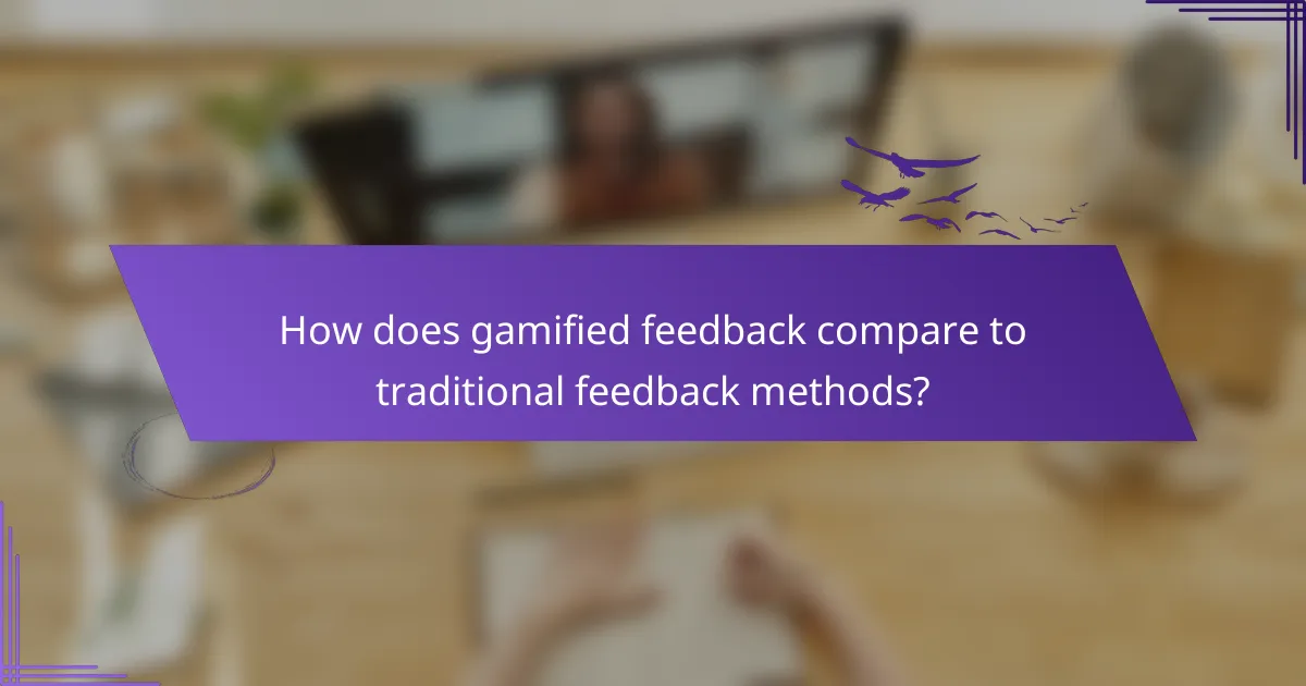 How does gamified feedback compare to traditional feedback methods?