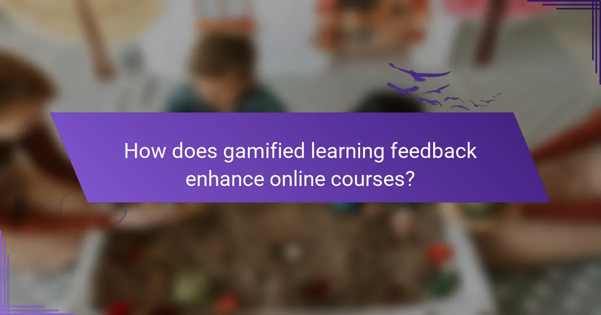 How does gamified learning feedback enhance online courses?