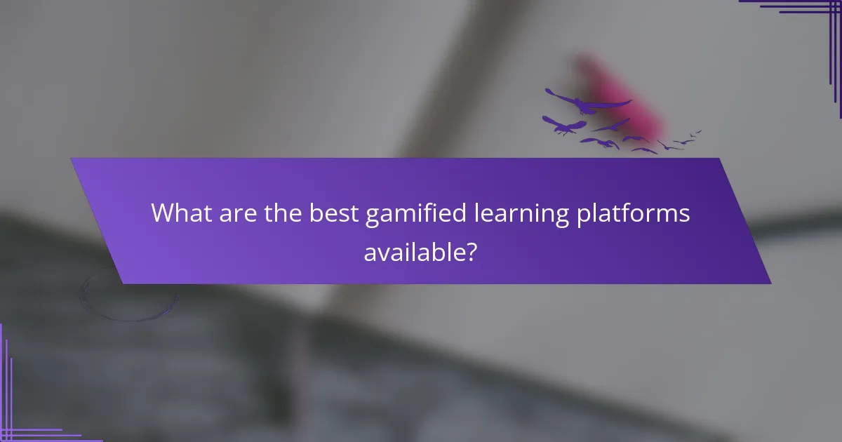 What are the best gamified learning platforms available?