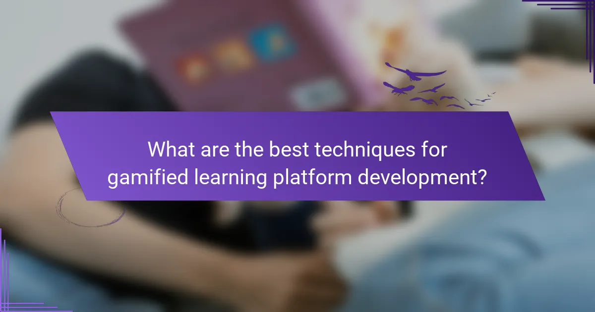 What are the best techniques for gamified learning platform development?