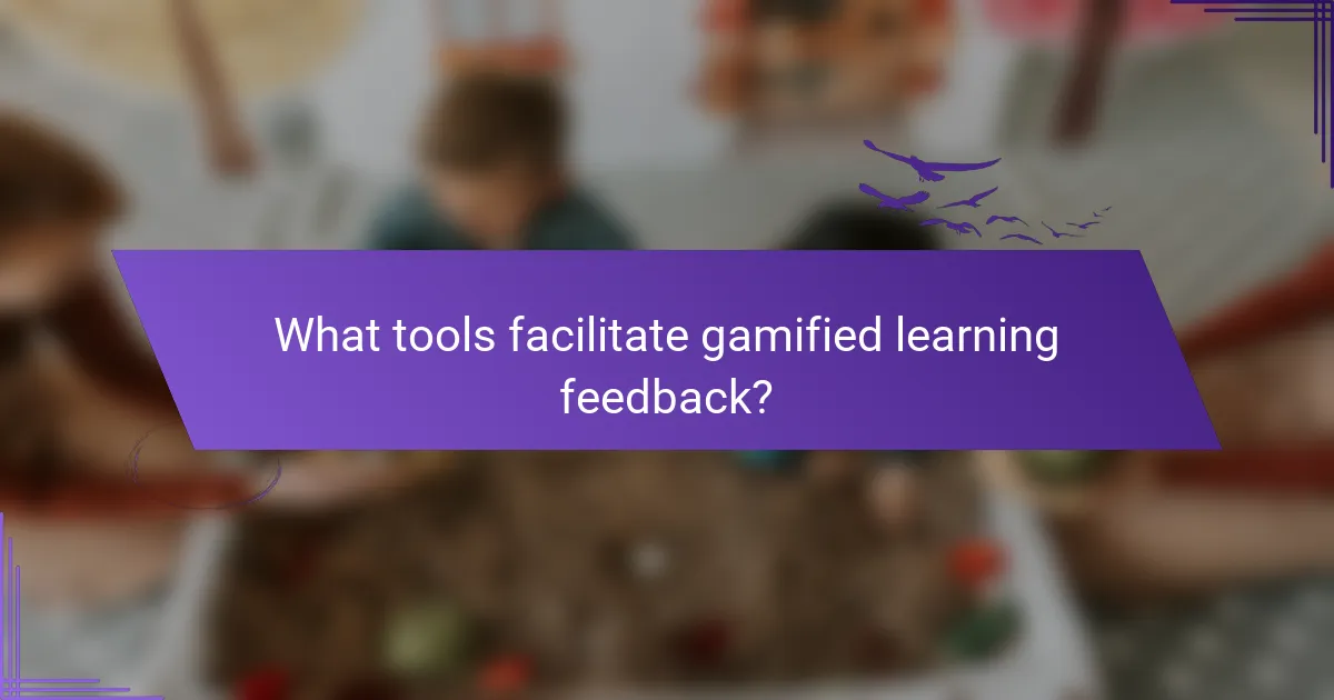 What tools facilitate gamified learning feedback?